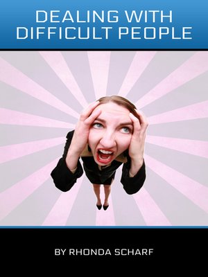 cover image of Dealing With Difficult People
